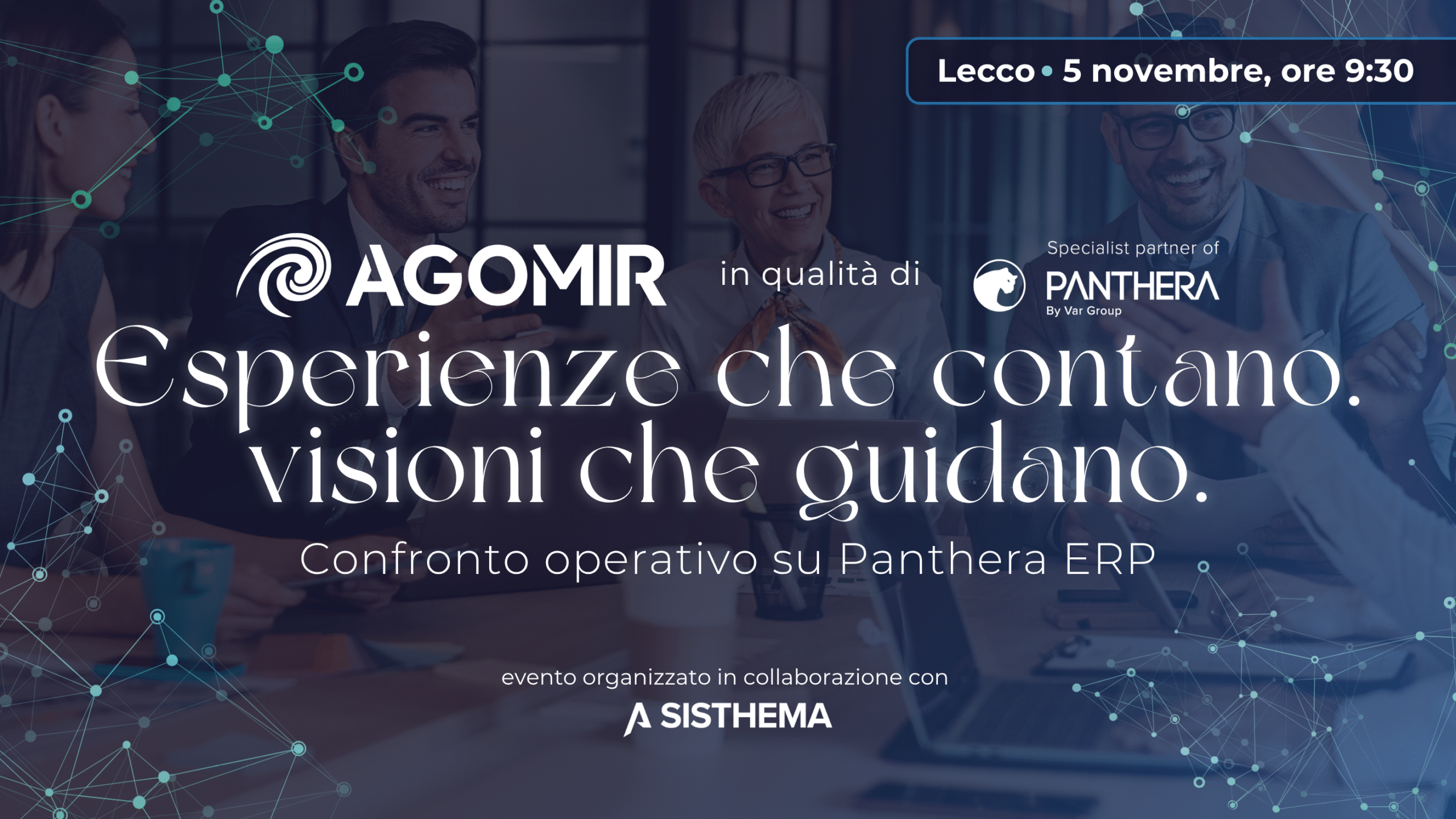 Esperienze che contano. Visioni che guidano. - Confronto operativo su Panthera ERP - 5 novembre, Lecco